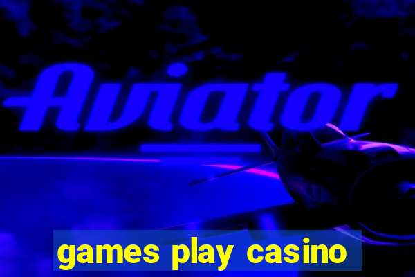 games play casino